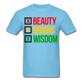 Beauty-Brains-Wisdom T-Shirt