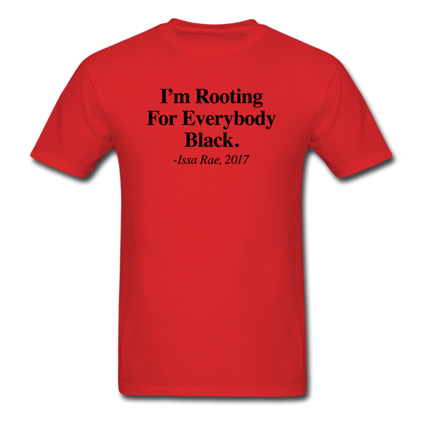 IM_ROOTING_FOR_EVERYBODY_BLACK - red
