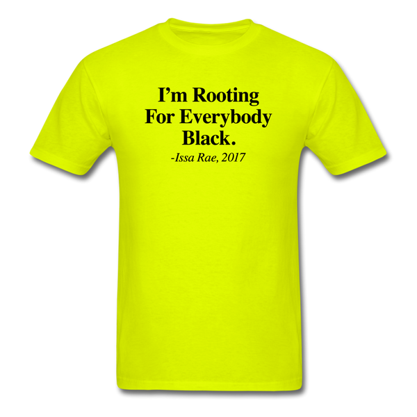 IM_ROOTING_FOR_EVERYBODY_BLACK - safety green
