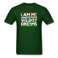 I_AM_MY_ANCESTORS_WILDEST_DREAMS - forest green