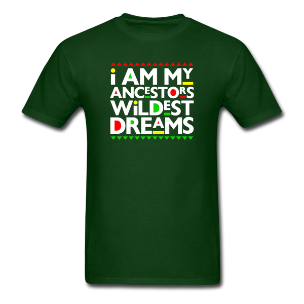 I_AM_MY_ANCESTORS_WILDEST_DREAMS - forest green