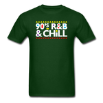 90s R n B And Chill - forest green
