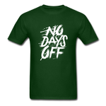 No Days Off - forest green