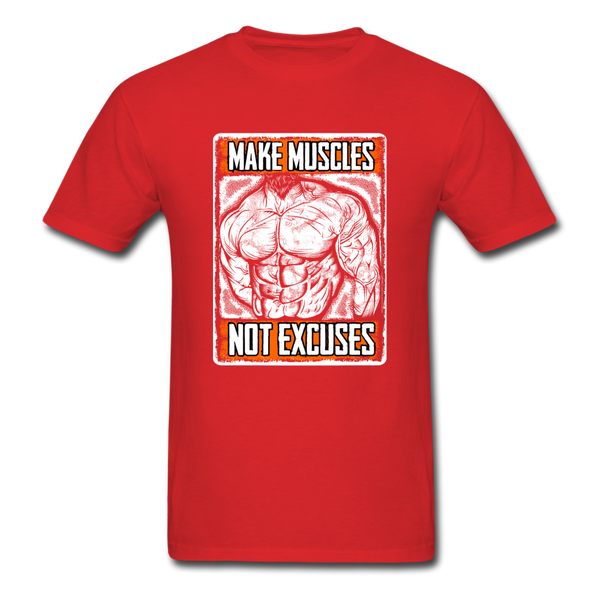 Make Muscle, Not Excuses - red