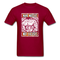Make Muscle, Not Excuses - dark red
