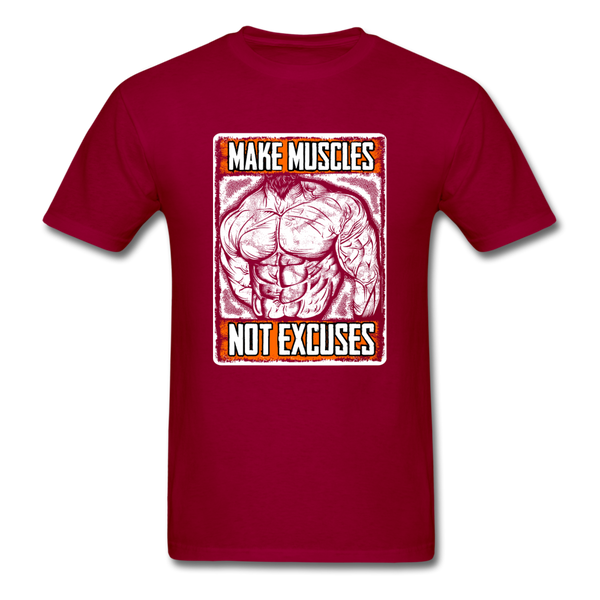 Make Muscle, Not Excuses - dark red