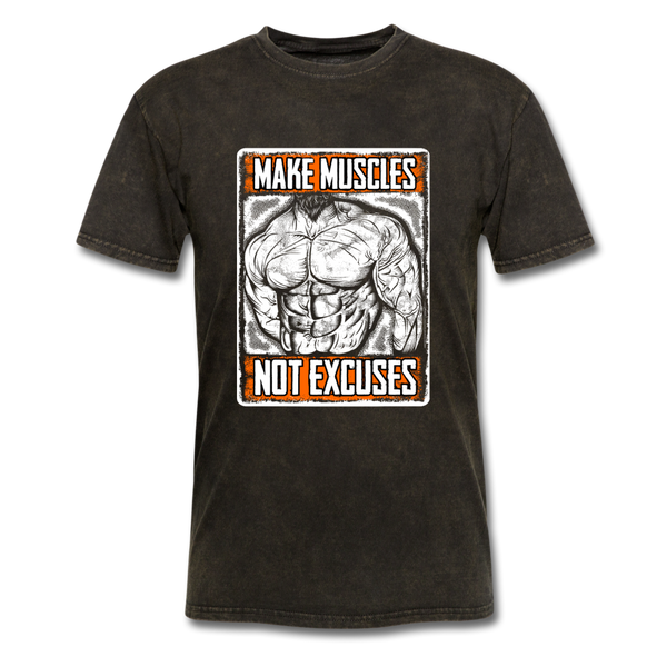 Make Muscle, Not Excuses - mineral black