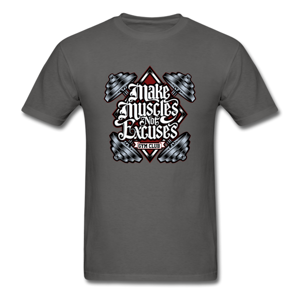 Make Muscle Not Excuse - charcoal