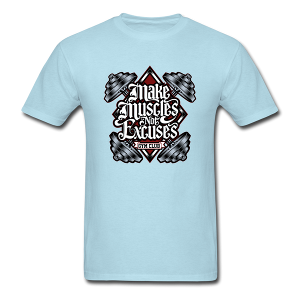 Make Muscle Not Excuse - powder blue
