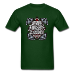 Make Muscle Not Excuse - forest green
