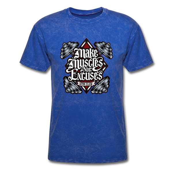 Make Muscle Not Excuse - mineral royal
