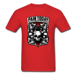 Pain Today, Power Tomorrow - red