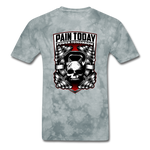 Pain Today, Power Tomorrow - grey tie dye