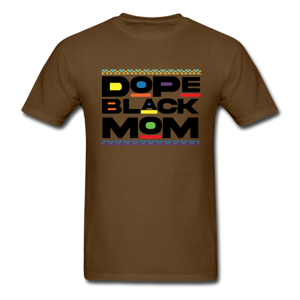 Dope Black Mom - brown
