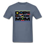 Dope Black Mom - denim