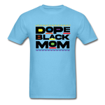 Dope Black Mom - aquatic blue