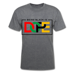 Being Black is DOPE - mineral charcoal gray