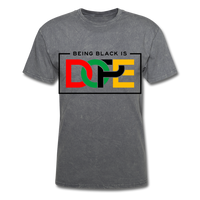 Being Black is DOPE - mineral charcoal gray
