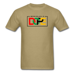 Being Black is DOPE - khaki