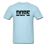 Being Black Is DOPE - powder blue