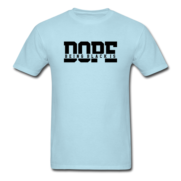 Being Black Is DOPE - powder blue