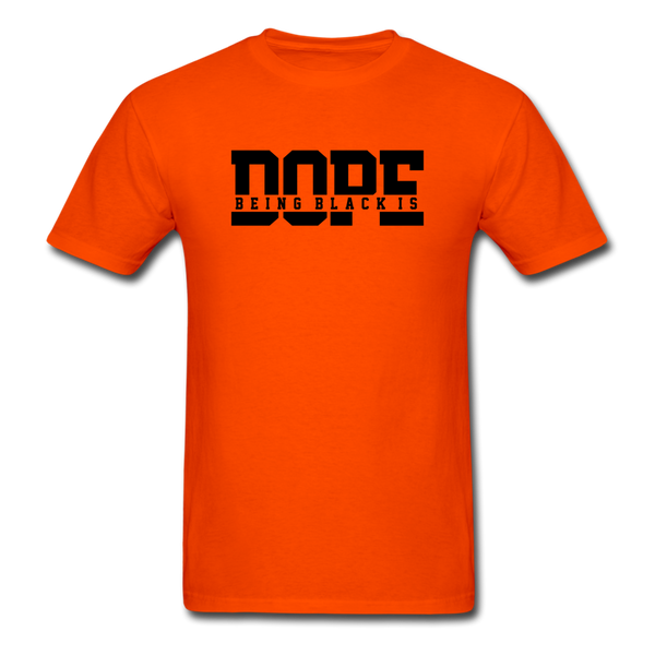 Being Black Is DOPE - orange