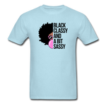 Black Classy And A Bit Sassy T-Shirt - powder blue
