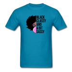 Black Classy And A Bit Sassy T-Shirt - turquoise