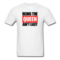 Being The Queen Ain't Easy
