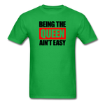 Being The Queen Ain't Easy - bright green