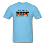 Being Black Is DOPE Flames - aquatic blue