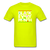 Black Every Month T-Shirt - safety green