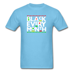 Black Every Month T-Shirt - aquatic blue