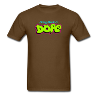 Being Black Is DOPE - brown