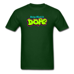 Being Black Is DOPE - forest green