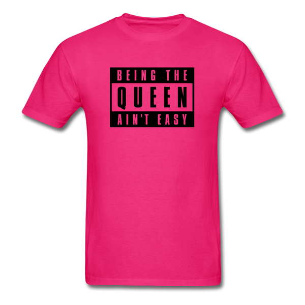 Being The Queen Ain't Easy - fuchsia