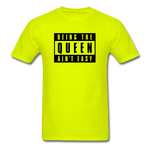 Being The Queen Ain't Easy - safety green