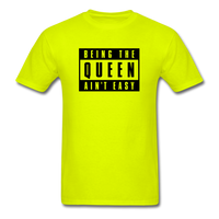 Being The Queen Ain't Easy - safety green