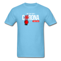 We Can Fight Corona Together - aquatic blue