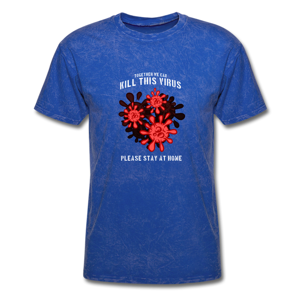 Together We Can Kill The Virus - mineral royal