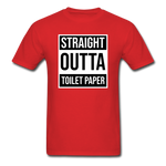 Straight Outta Toilet Paper - red