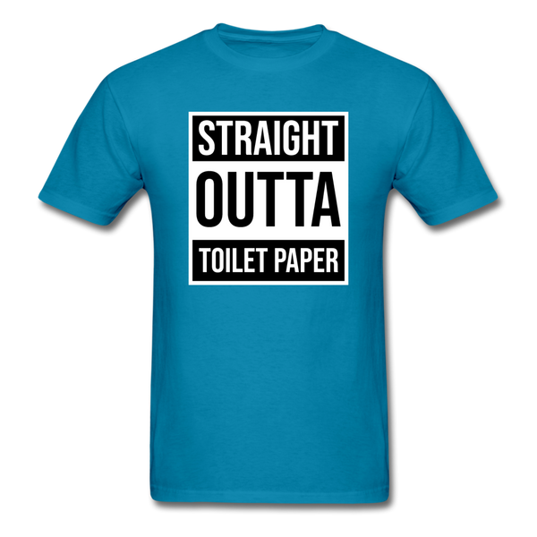 Straight Outta Toilet Paper - turquoise