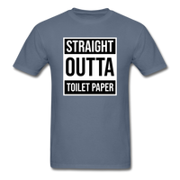 Straight Outta Toilet Paper - denim