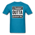 Straight Outta Quarantine - turquoise