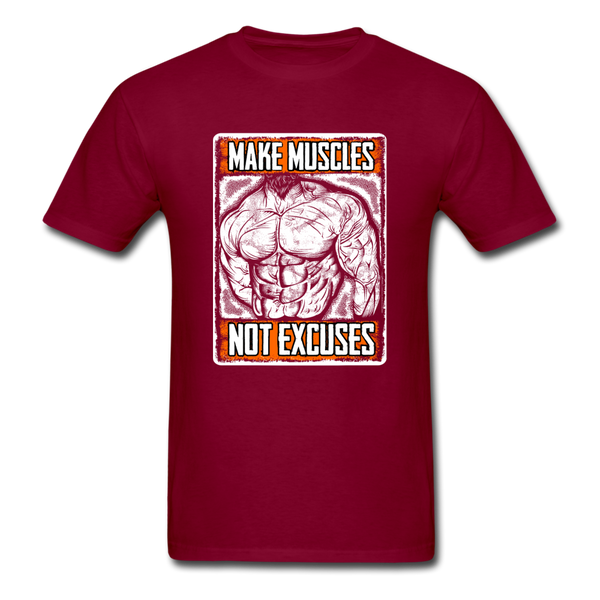 Make Muscle, Not Excuses - burgundy