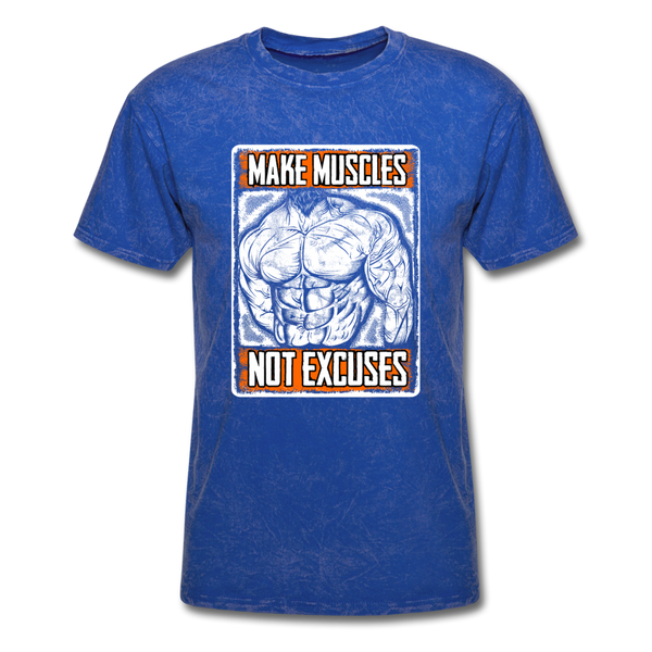 Make Muscle, Not Excuses - mineral royal