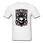 Pain Today, Power Tomorrow - white