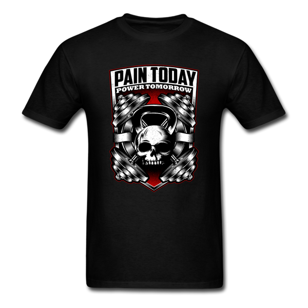 Pain Today, Power Tomorrow - black