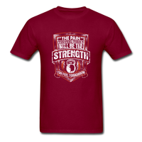 Pain Today, Strength Tomorrow - burgundy