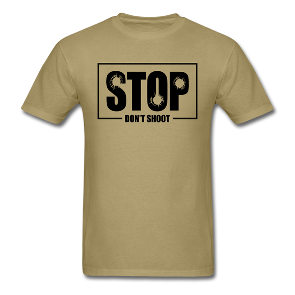 Stop Don't Shoot - khaki